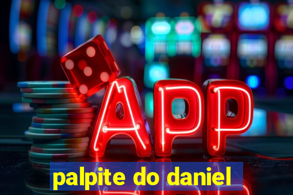 palpite do daniel